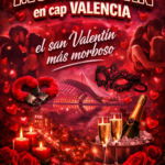 ¡¡¡¡MORVALENTÍN EN CAP VALENCIA. EL SAN VALENTÍN MÁS MORBOSO!!!!